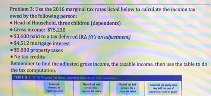 Problem 3: Use the 2016 marginal tax rates listed below to calculate