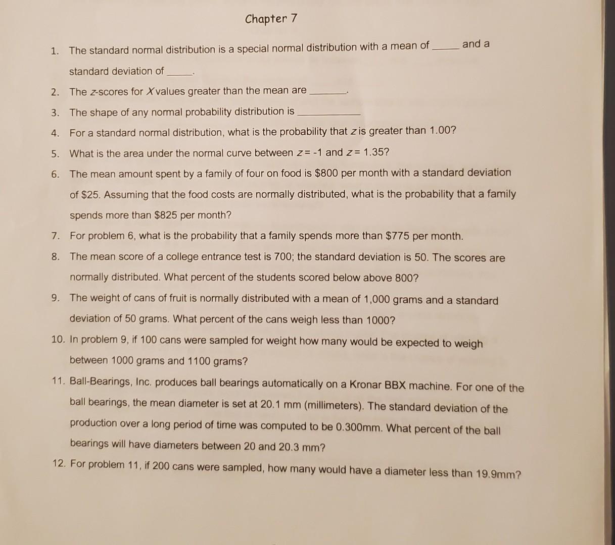 Chapter 7 1. The standard normal distribution is a special normal distribution