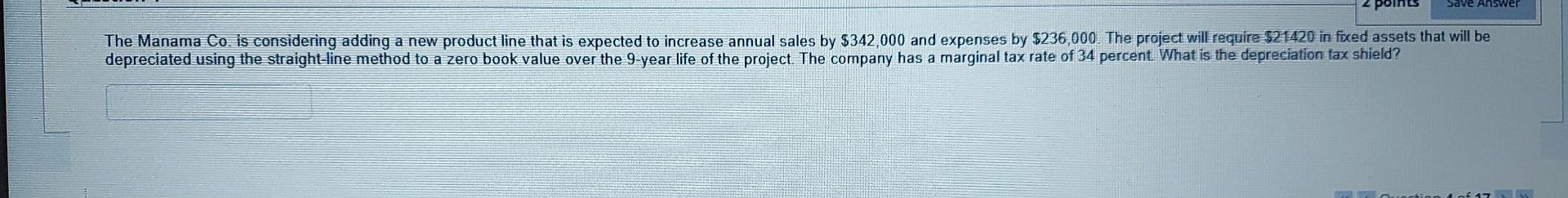 Save Answer The Manama Co. is considering adding a new product line
