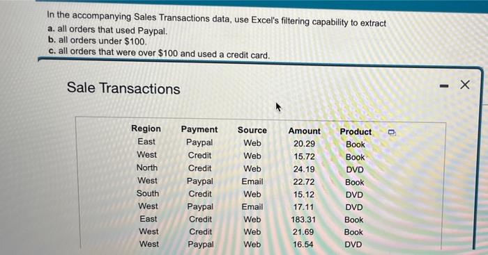 In the accompanying Sales Transactions data, use Excel's filtering capability to extract