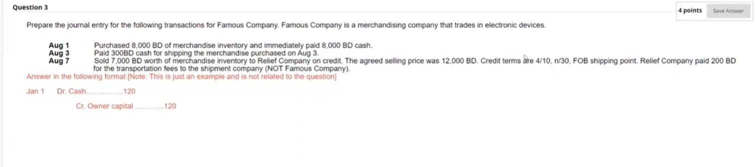 Question 3 4 points Save Answer Prepare the journal entry for the