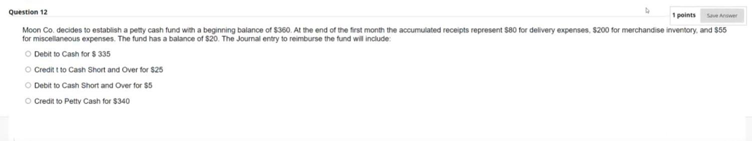 Question 12 4 1 points Save Answer Moon Co. decides to establish