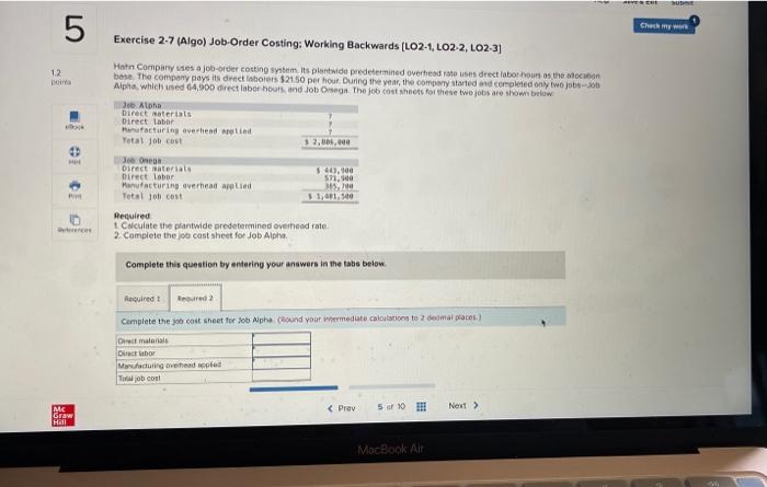 2-7 (Algo) Job-Order Costing: Working Backwards (LO2-1, LO2-2, LO2-3] Hahn Company uses