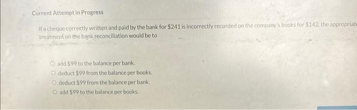 Current Attempt in Progress If a cheque correctly written and paid by