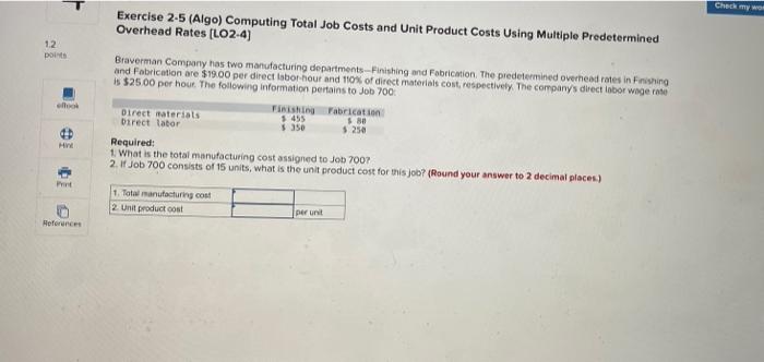 Product Costs Using Multiple Predetermined Overhead Rates (LO2-4) Fickel Company has two