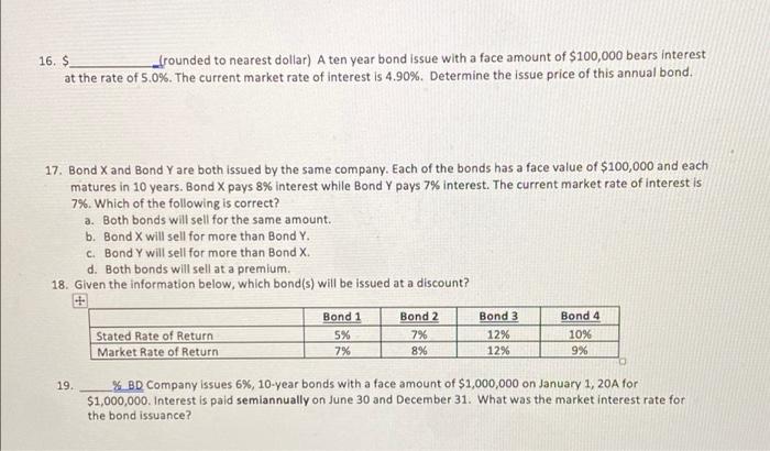 16. $ (rounded to nearest dollar) A ten year bond issue with
