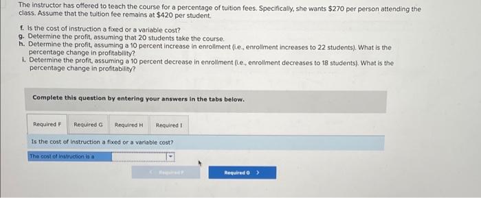 The instructor has offered to teach the course for a percentage of