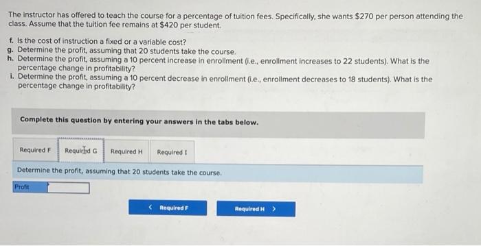 tuition fees. Specifically, she wants $270 per person attending the class. Assume