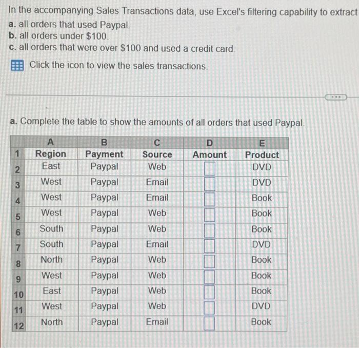 In the accompanying Sales Transactions data, use Excel's filtering capability to extract