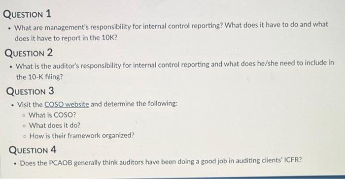 QUESTION 1 What are management's responsibility for internal control reporting? What does