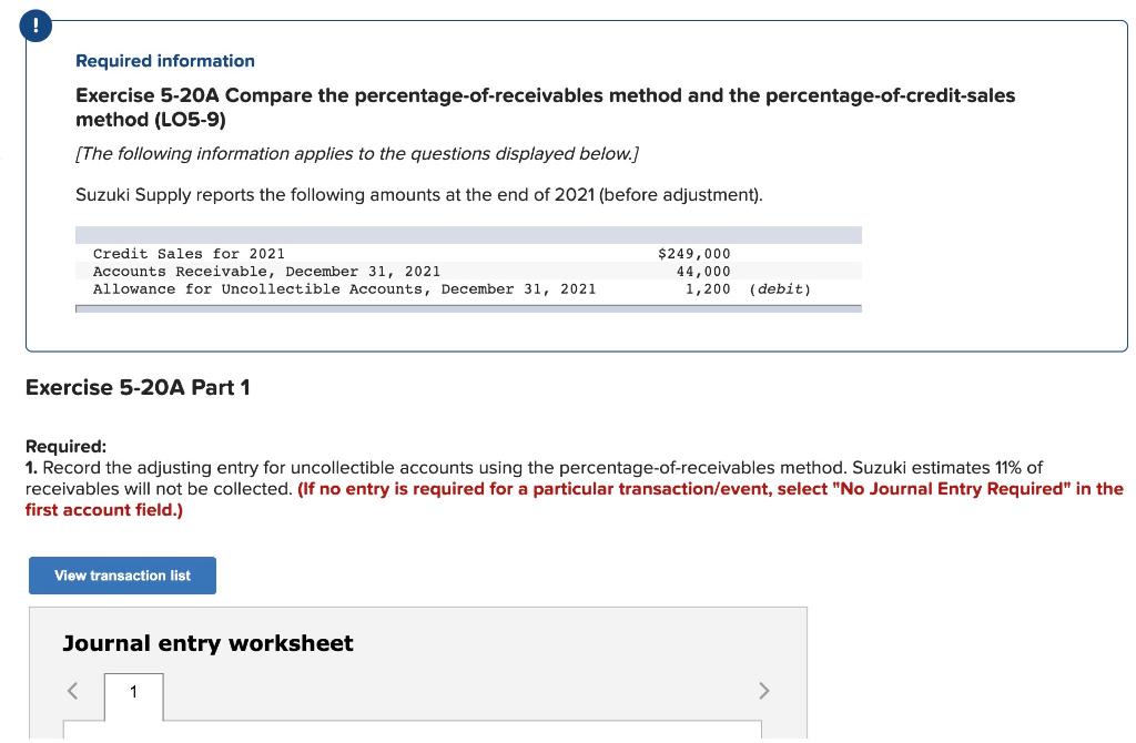 Required information Exercise 5-20A Compare the percentage-of-receivables method and the percentage-of-credit-sales method