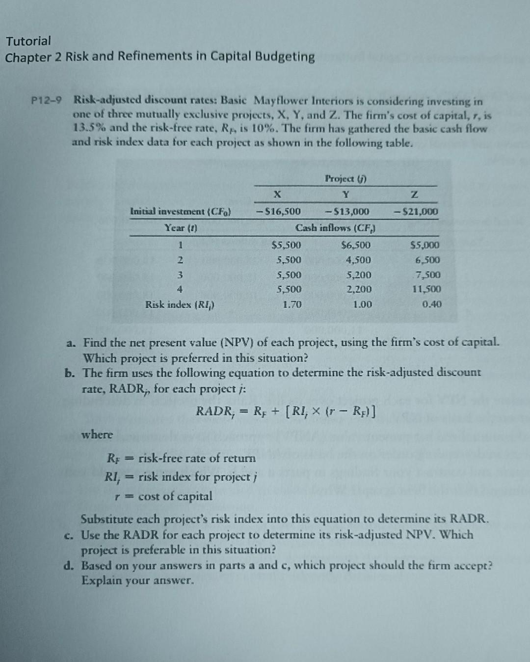 Tutorial Chapter 2 Risk and Refinements in Capital Budgeting P12-9 Risk-adjusted discount
