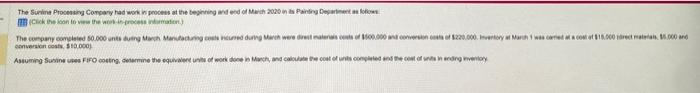 The Sunline Processing Company had work in process at the beginning and