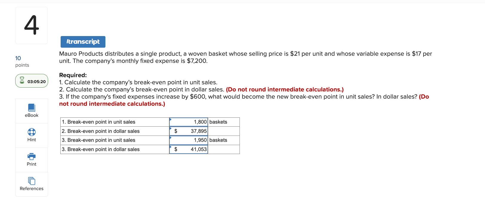 10 4 points 03:05:20 Itranscript Mauro Products distributes a single product, a