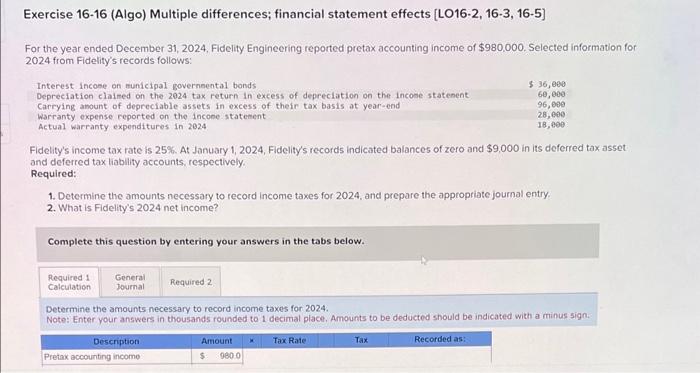 Exercise 16-16 (Algo) Multiple differences; financial statement effects [LO16-2, 16-3, 16-5] For