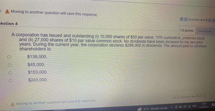 Moving to another question will save this response. estion 4 Question 4