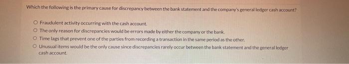 Which the following is the primary cause for discrepancy between the bank