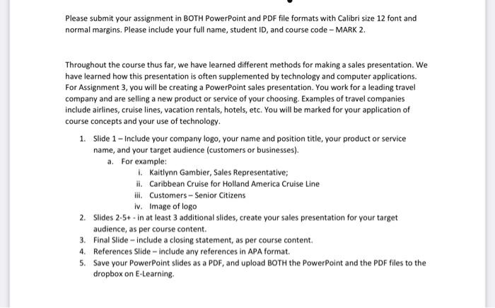 Please submit your assignment in BOTH PowerPoint and PDF file formats with