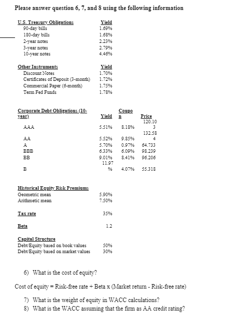 Please answer question 6, 7, and 8 using the following information U.S.
