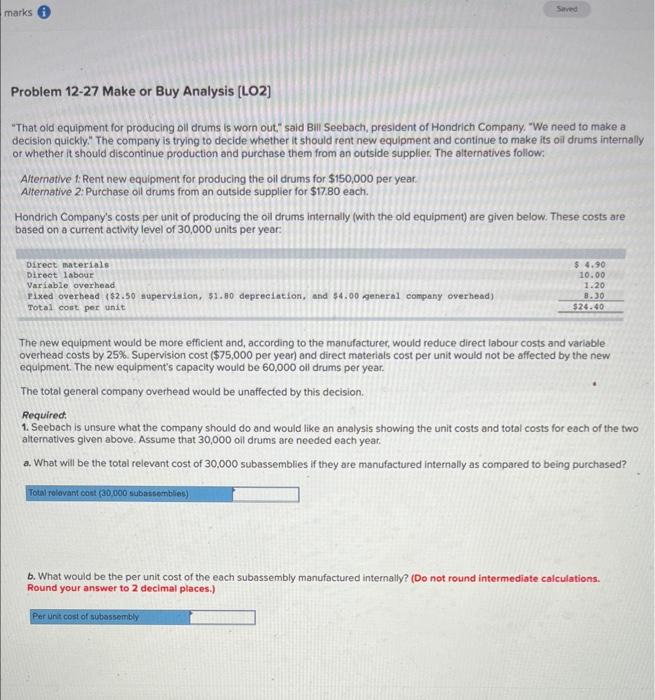 marks Saved Problem 12-27 Make or Buy Analysis [LO2] "That old equipment