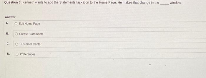 Question 3: Kenneth wants to add the Statements task icon to the