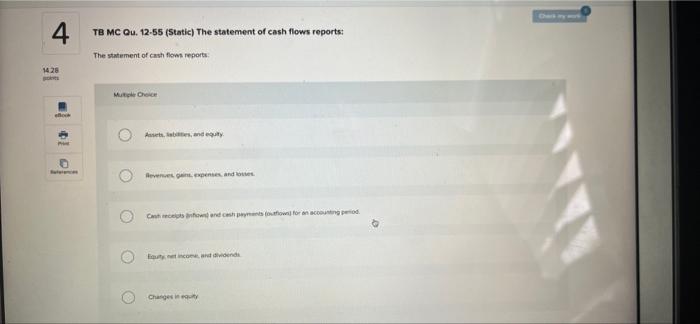 Check my work 4 TB MC Qu. 12-55 (Static) The statement of