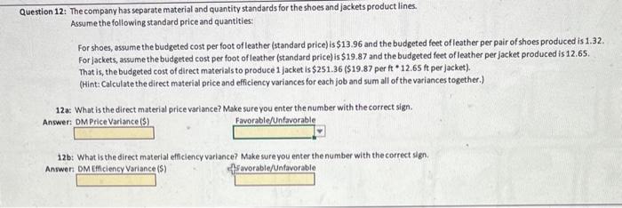 Question 12: The company has separate material and quantity standards for the