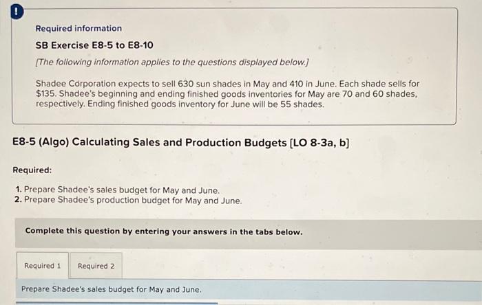 Required information SB Exercise E8-5 to E8-10 [The following information applies to