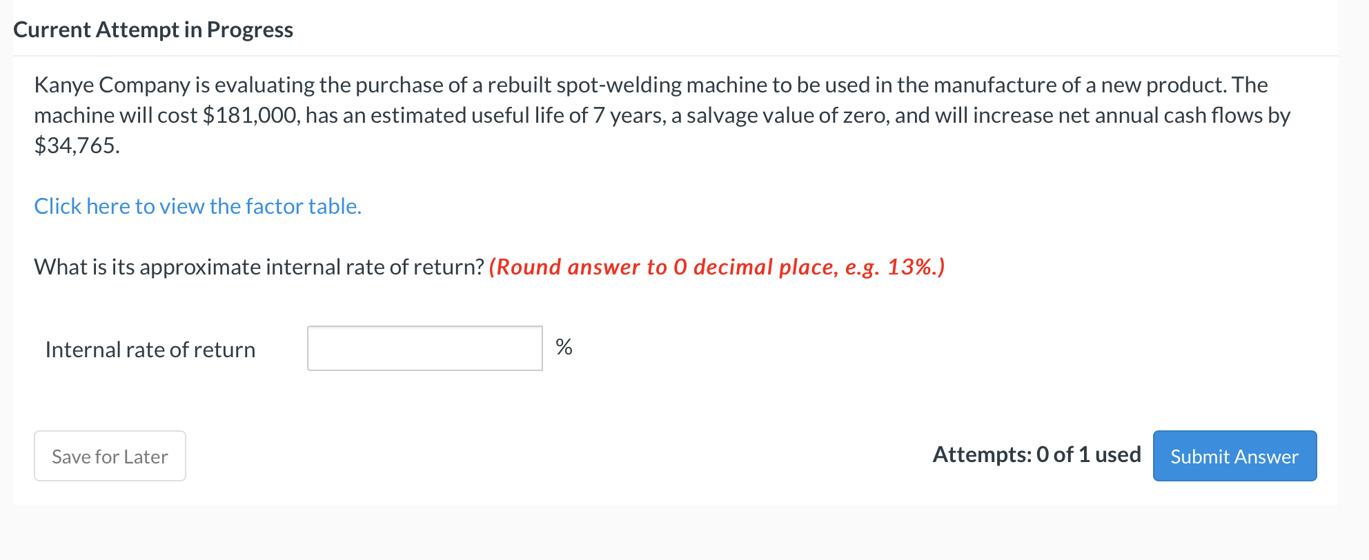 Current Attempt in Progress Kanye Company is evaluating the purchase of a