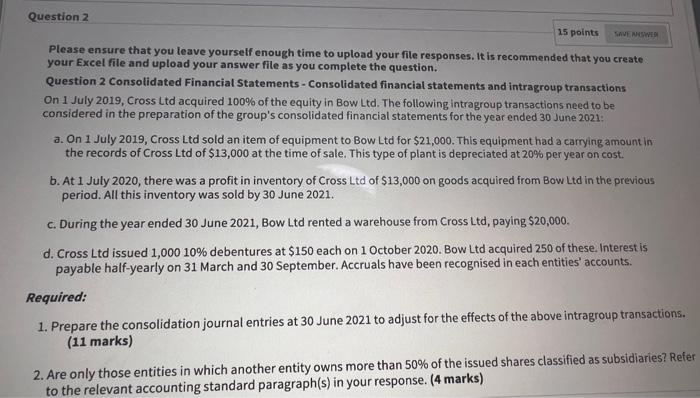 Question 2 15 points SAVE ANSWER Please ensure that you leave yourself