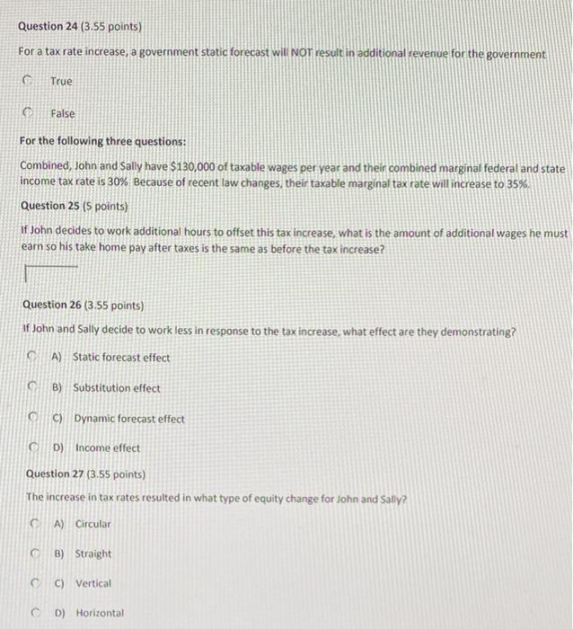 Question 24 (3.55 points) For a tax rate increase, a government static