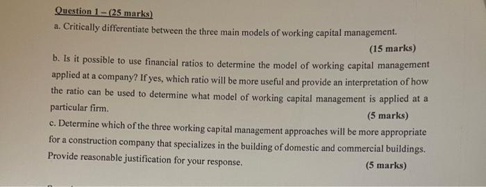 Question 1-(25 marks) a. Critically differentiate between the three main models of