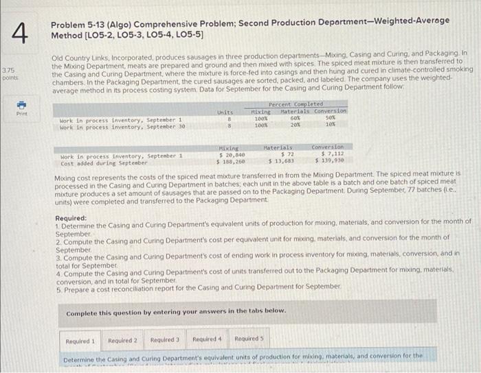 4 375 points Problem 5-13 (Algo) Comprehensive Problem; Second Production Department-Weighted-Average Method