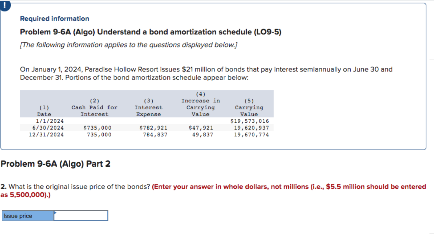 Required information Problem 9-6A (Algo) Understand a bond amortization schedule (LO9-5) [The