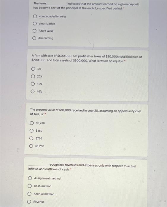 The term, indicates that the amount earned on a given deposit has