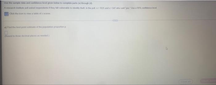 Use the sample duts and confidence level given below to complete parts