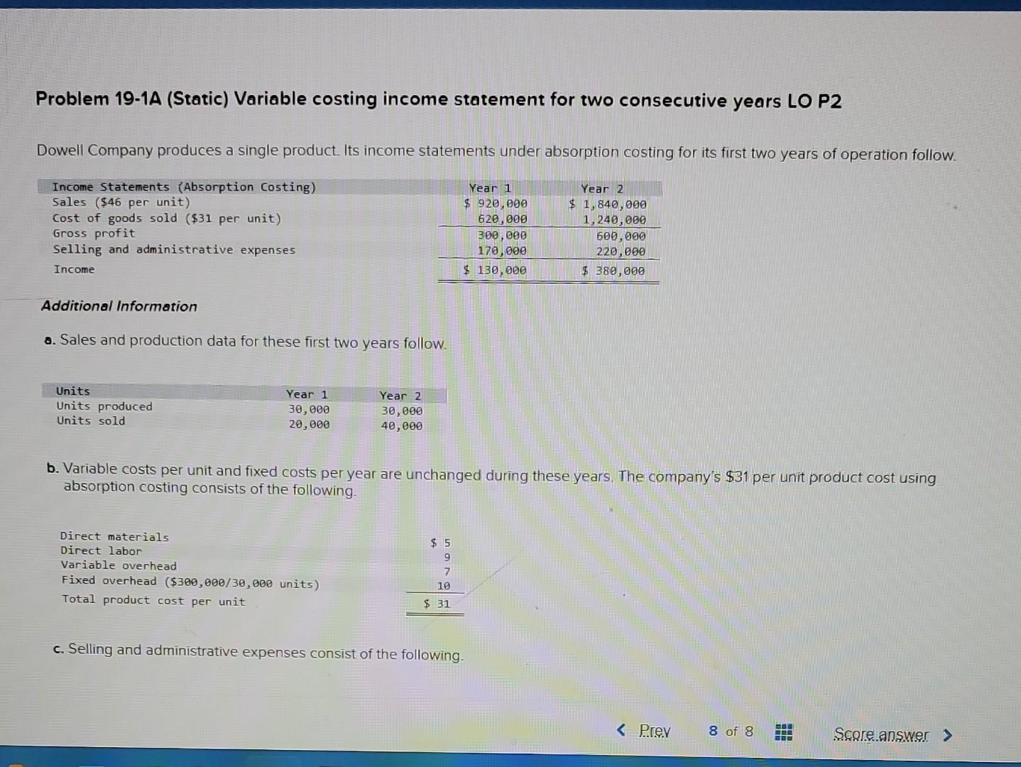 Problem 19-1A (Static) Variable costing income statement for two consecutive years LO