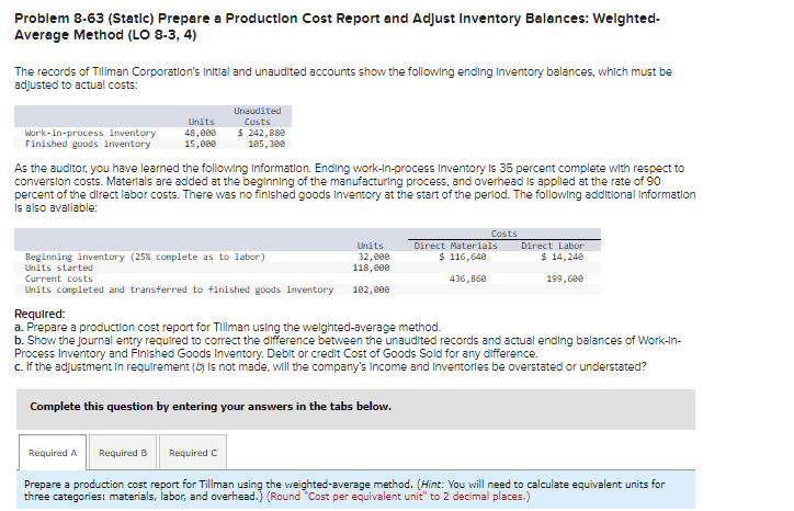 Problem 8-63 (Static) Prepare a Production Cost Report and Adjust Inventory Balances:
