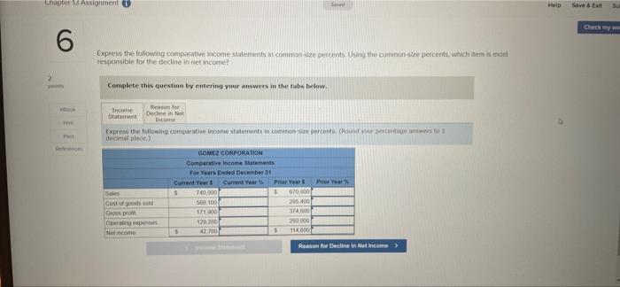 Chapter 13 Assignment 6 S Express the following comparative income statements in