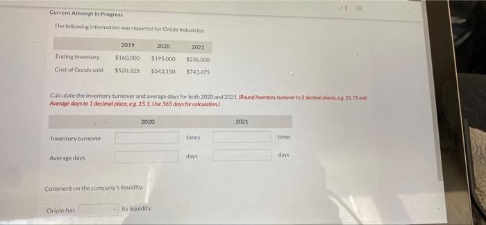 Current Attempt in Progress The following information was reported for Oriole Industries: