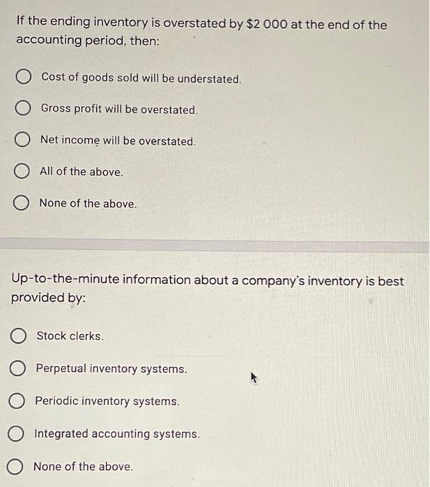 If the ending inventory is overstated by $2000 at the end of