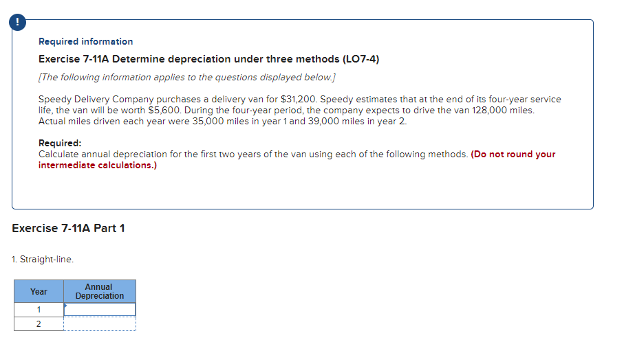 Required information Exercise 7-11A Determine depreciation under three methods (LO7-4) [The following