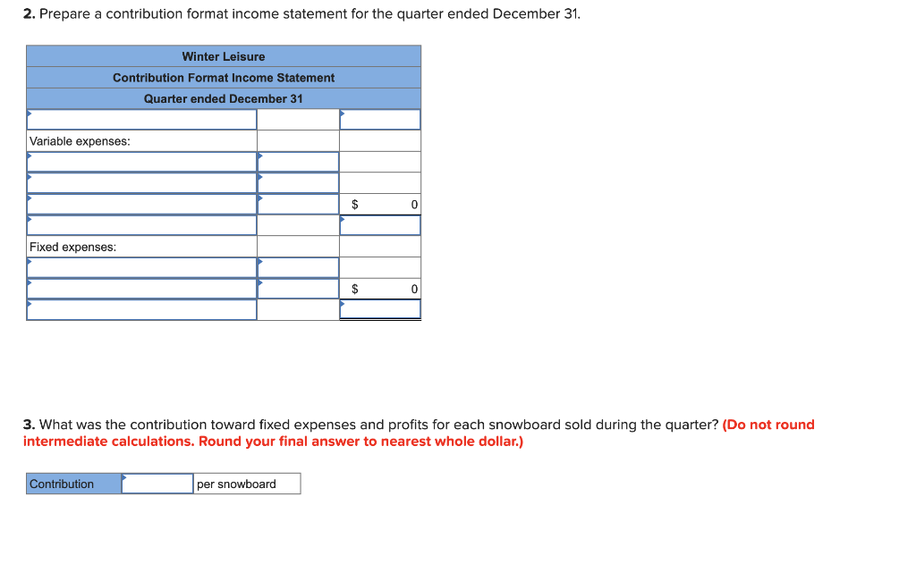 a retailer of snowboards. The information below is for the quarter ended