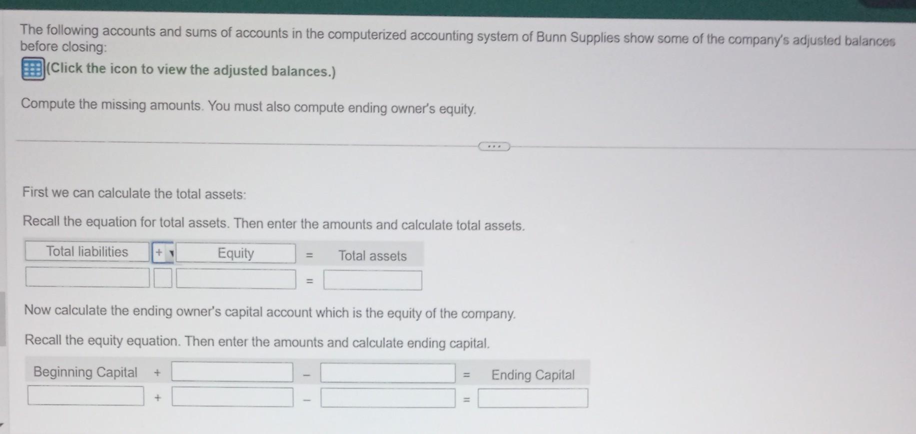 40,500 Total liabilities ? Andrew Bunn, Capital 43,000 Andrew Bunn, Withdrawals 18,000