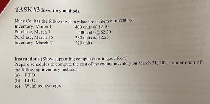 TASK #3 Inventory methods. Niles Co. has the following data related to