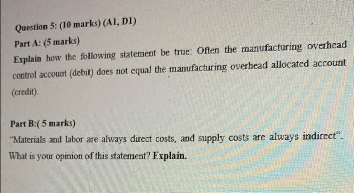 Question 5: (10 marks) (A1, D1) Part A: (5 marks) Explain how