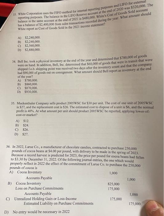 33. White Corporation uses the FIFO method for internal reporting purposes and