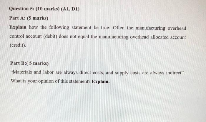 Question 5: (10 marks) (A1, D1) Part A: (5 marks) Explain how