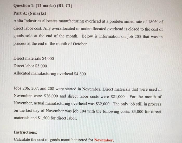 Question 1: (12 marks) (B1, C1) Part A: (6 marks) Ahlia Industries