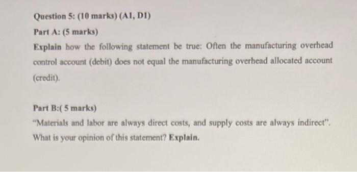 Question 5: (10 marks) (A1, D1) Part A: (5 marks) Explain how
